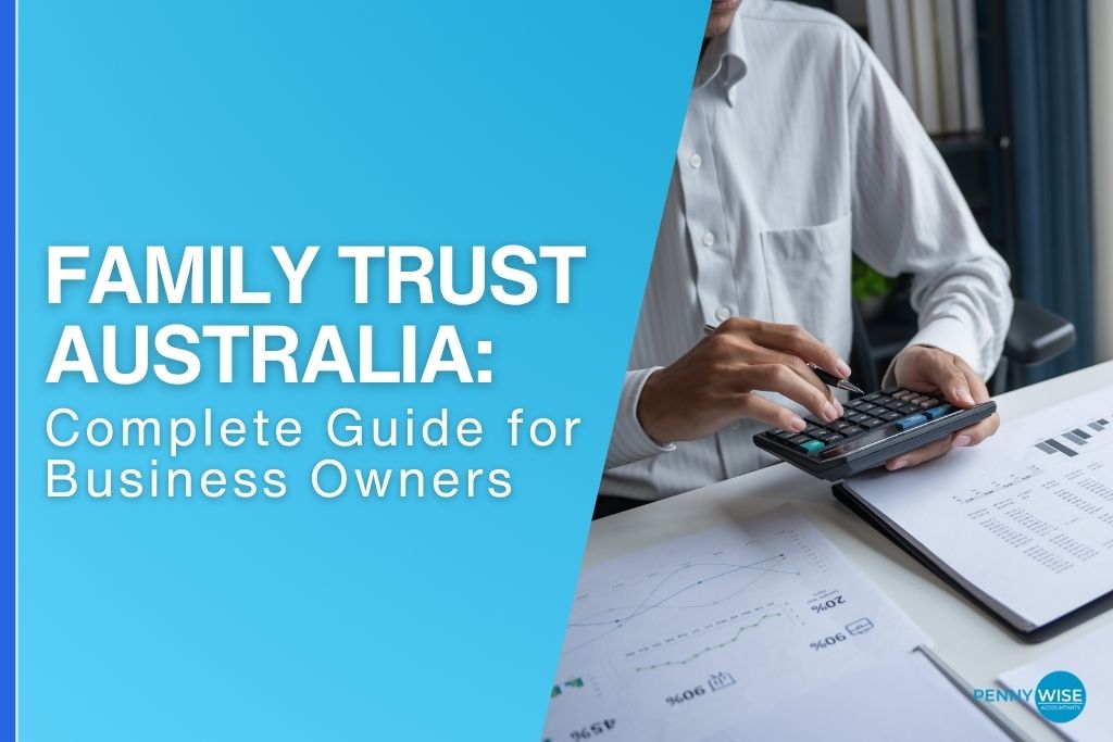 Family Trust Australia guide for business owners and tax planning